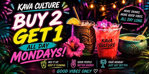 Buy 2, Get 1 FREE Mondays at Kava Culture Kava Bar