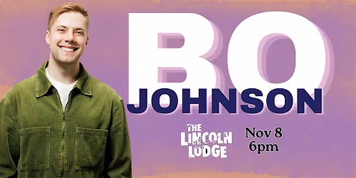 Bo Johnson at The Lincoln Lodge - one night only 11\/8\/26