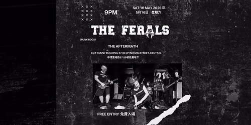 The Ferals (HK) \u2013 Mid\u2011May Punk Rock Night @ The Aftermath (9pm)