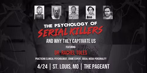 The Psychology of Serial Killers at The Pageant