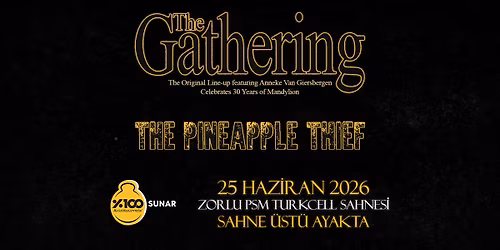 %100 Metal Sunar: The Gathering, The Pineapple Thief