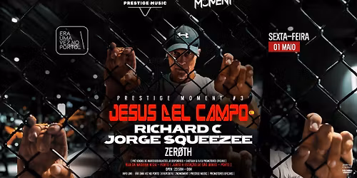 PRESTIGE MOMENT III w\/JESUS DEL CAMPO & RICHARD C & JORGE SQUEEZEE AT ERA UMA VEZ NO PORTO