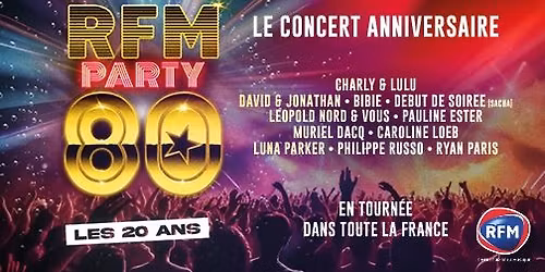 RFM PARTY 80 \u2022 MARSEILLE \u2022 LE D\u00d4ME \u2022 03 F\u00c9VRIER 2027