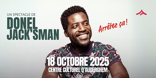 Donel Jack’sman : Arrêtez ça • CCA, Bruxelles 