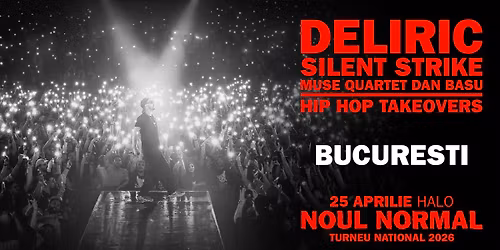 DELIRIC x SILENT STRIKE x HIP HOP TAKEOVERS | BUCURESTI | Noul Normal: Turneu National 2026