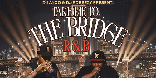 Take Me to the Bridge