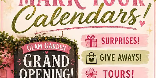 The Glam Garden Official Grand Opening