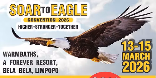 Soar to Eagle Convention 2026: 13-15 March 2026