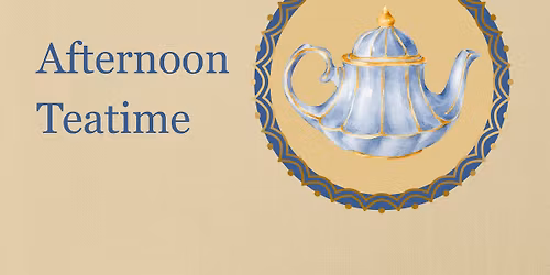 Afternoon Teatime - L'Heure du th\u00e9