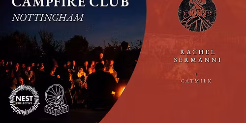 Campfire Club: Nottingham | Rachel Sermanni (Folkroom x Nest Collective)