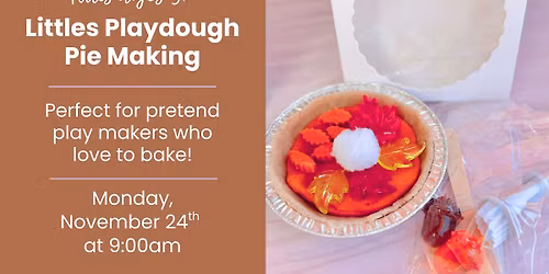 Littles Playdough Pie Making (ages 3 - 6 years)