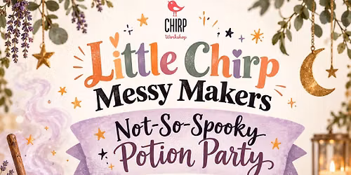 Little Chirp Messy Makers, Not-So-Spooky Potion Party 