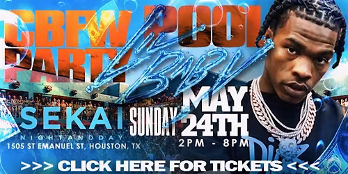 LIL BABY - CBFW POOL PARTY AT SEKAI [HOUSTON MEMORIAL DAY SUNDAY]
