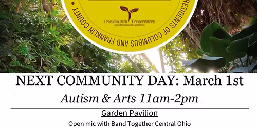 \ud83c\udf1f Autism & the Arts Community Day at Franklin Park Conservatory