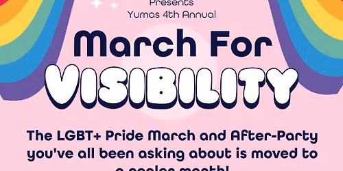 Yumas 4th Annual March for Visibility