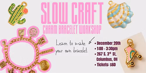 Slow Craft: Charm Bracelet Workshop