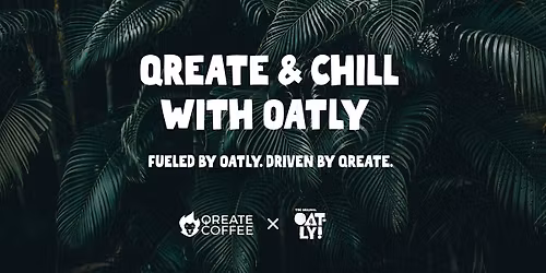 Qreate & Chill with Oatly