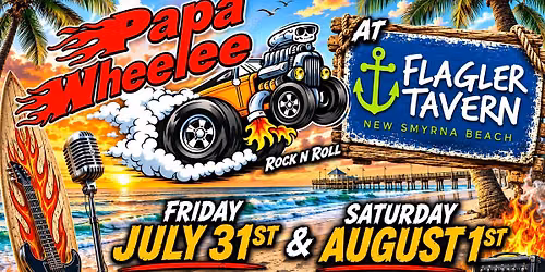 PAPA WHEELEE at Flagler Taverm - New Smyrna Beach