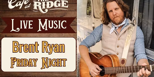 Live Music with Brent Ryan!