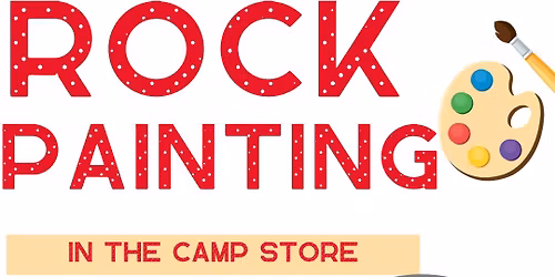 Rock Painting (Campers Only) 