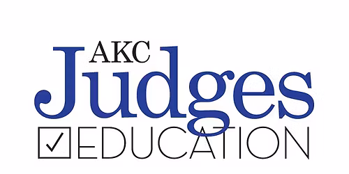 The AKC Institute for Aspiring and Newly Approved Judges