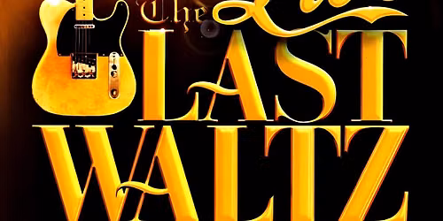 The Last Waltz - Live at The Purty Kitchen