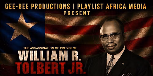 The Assassination of President William R. Tolbert Providence Premiere