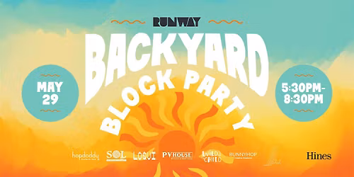 Backyard Block Party @ RUNWAY