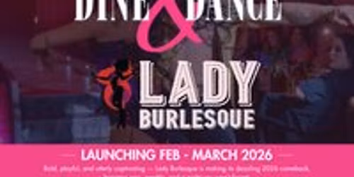 Dine & Dance - Burlesque