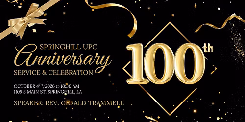 Springhill UPC’s 100th Anniversary