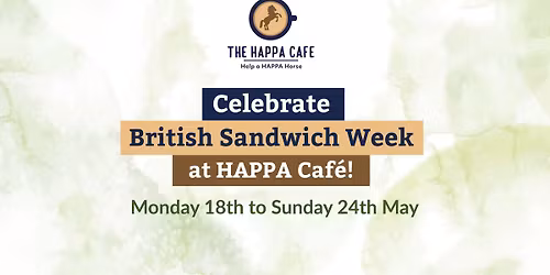 \ud83e\udd6a Celebrate British Sandwich Week at The HAPPA Caf\u00e9! \ud83e\udd6a