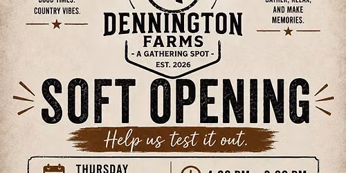 Dennington Farms Soft Opening! 