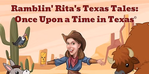 Ramblin' Rita's Texas Tales: Once Upon a Time in Texas