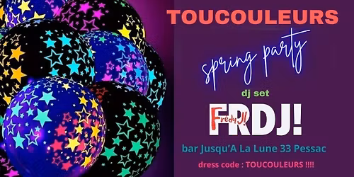 TOUCOULEURS Spring Party \/ DJ Set FRDJ! 