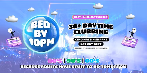 Bed By 10 Is Coming To Cincinnatti!