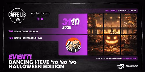 SABATO 31 OTTOBRE: DANCING STEVE '70 '80 '90 \/ HALLOWEEN EDITION \/ CAFF\u00c8 LIB