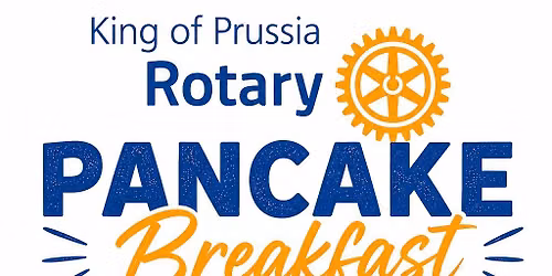 Annual King of Prussia Rotary Pancake Breakfast!\n\n