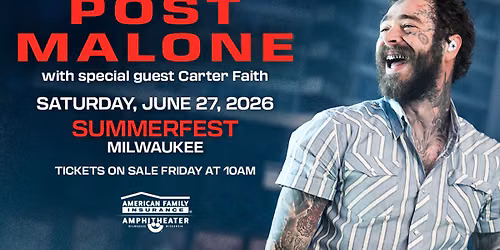 2026 Summerfest - Post Malone at Henry Maier Festival Park - American Family Insurance Amphitheater — Henry Maier Festival Park - American Family Insurance Amphitheater