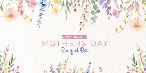 Mother's Day Bouquet Bar