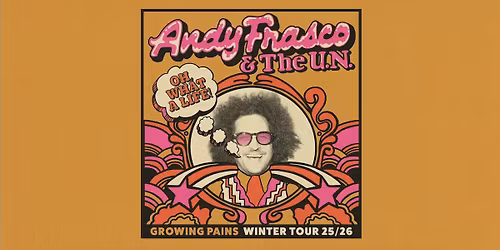 Andy Frasco & The U.N. \u2013 Growing Pains Tour
