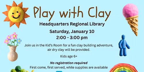 Play with Clay at Headquarters Regional Library