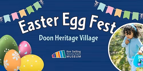\u200b\u200bEaster Egg Fest at Doon Heritage Village