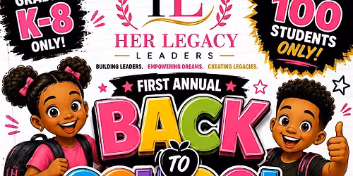 Her Legacy Leaders - Back To School Bash