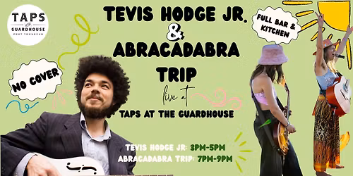 Tevis Hodge Jr & Abracadabra Trip Live at Taps! 