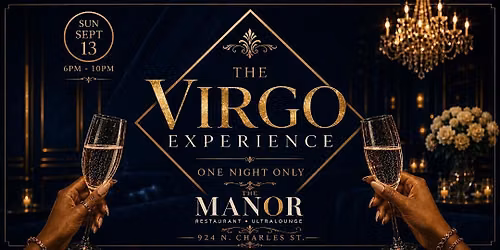 The Virgo Experience: One Night Only  @ The Manor Restaurant + Ultra Lounge