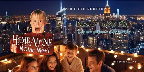 HOME ALONE MOVIE WATCH PARTY @230 Fifth Rooftop
