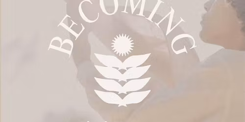 8\/8 BECOMING Mini Day Retreat