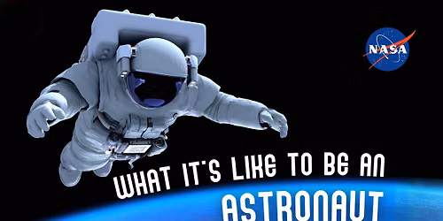 What It's Like to be an Astronaut