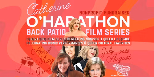 CATHERINE O'HARATHON | Patio Film Series @ Casements Bar | Nonprofit Fundraiser for Queer LifeSpace