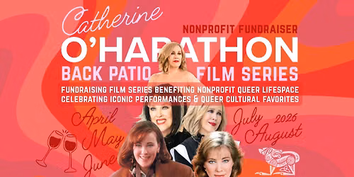 CATHERINE O'HARATHON | Patio Film Series @ Casements Bar | Nonprofit Fundraiser for Queer LifeSpace